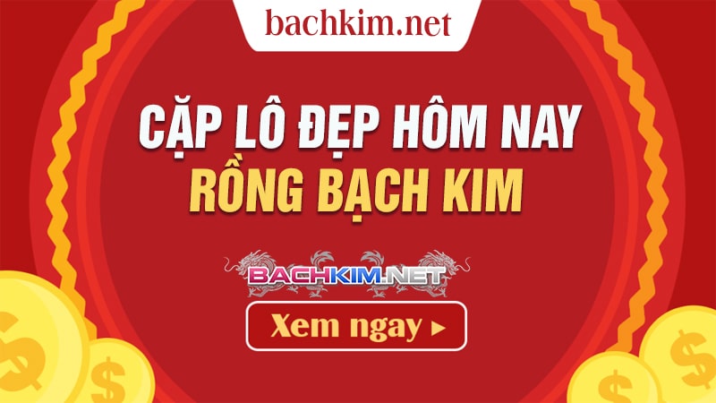 Cặp lô đẹp hôm nay ⭐️ Lô đẹp rồng bạch kim 5 Cặp lô đẹp hôm nay
