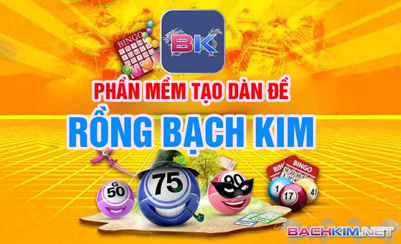 Tạo Dàn Đề Rồng Bạch Kim ⭐️ Cách tạo dàn de chính xác nhất 4 Phần mền tạo dàn đề rồng bạch kim