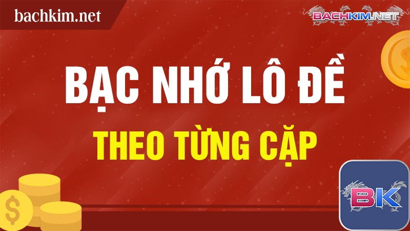 Bạc nhớ lô đề ⭐️ Soi cầu bạc theo bạc nhớ Rồng 403 Bạc nhớ lô đề ra theo từng cặp đi kèm nhau
