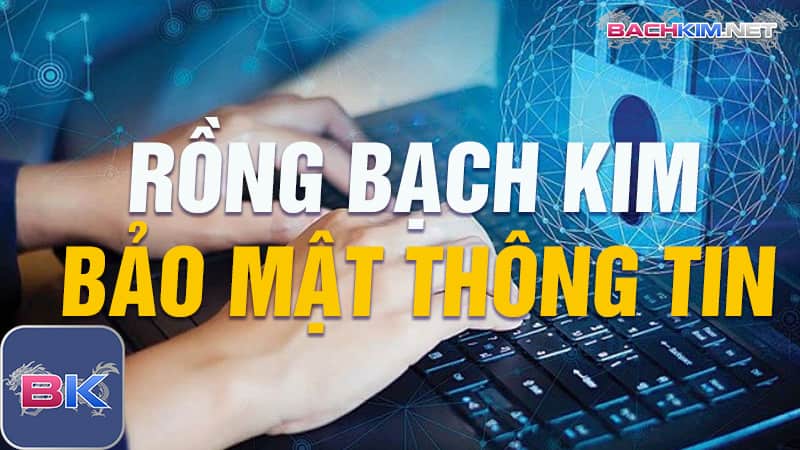 Rong Bach kim⭐️Rồng Bạch Kim 888 cập nhật✔️Rong Bach Kim 666 9 Độ an toàn và bảo mật cao