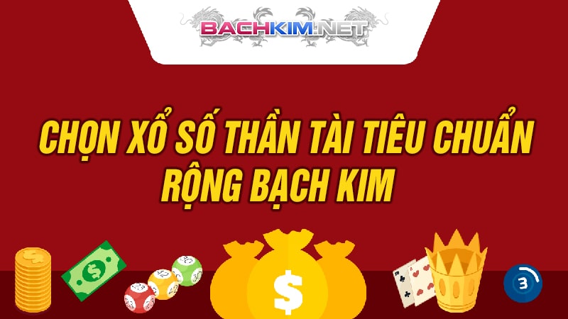 XSTT - Diễn Đàn Xổ Số Thần Tài - Rồng Bạch Kim 401 Chọn xổ số thần tài tiêu chuẩn