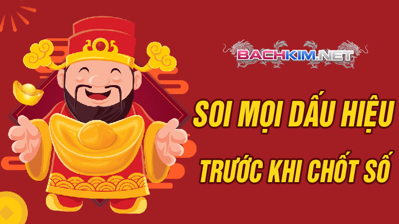 <strong>Dàn đề bất tử xổ số miền Bắc - Kinh nghiệm chơi thắng 100%</strong> 8 Soi kỹ mọi dấu hiệu trước khi chốt số