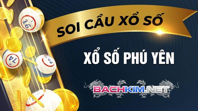 Thống kê kết quả xổ số Phú Yên chính xác tại Rồng Bạch Kim 401 Lý do nên chơi xổ số Phú Yên
