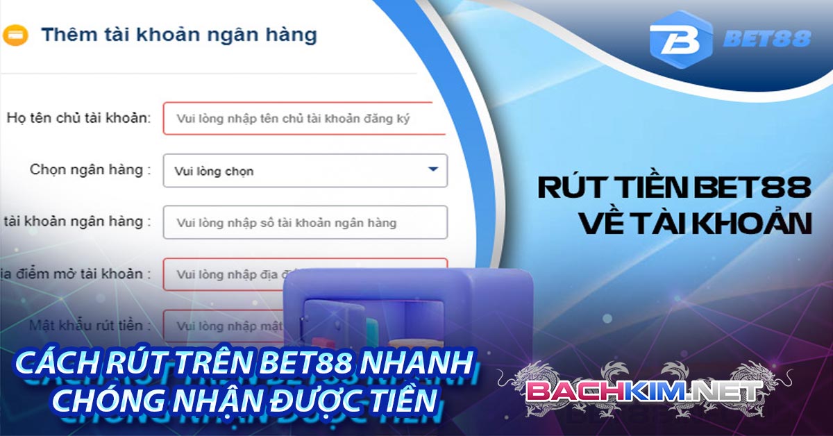 Bet88 Casino Trang Đại Diện Bet 88 Chính Thức 7 Cách rút trên Bet88 nhanh chóng nhận được tiền