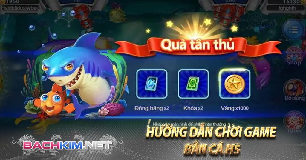Bancah5 | Giải Trí Tại Bắn Cá h5 | Tự Do Săn Thưởng 7 Hướng dẫn chơi game Bancah5