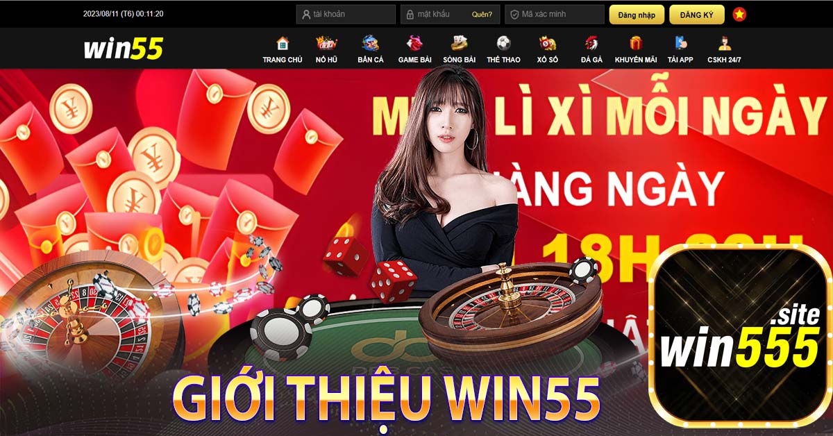 Win55 55k ✅ Sảnh cá cược trực tuyến đa dạng 4 Giới thiệu win55