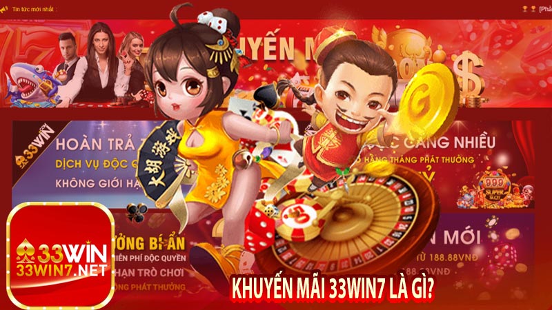 Khuyến mãi 33win7 - Tổng Hợp Những Khuyến Mãi Siêu Hot Tại 33win 6 Khuyến mãi 33win7 là gì?