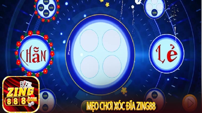 Mẹo Chơi Xóc Đĩa Zing88 Đánh Đâu Thắng Đó Từ Cao Thủ 6 Mẹo chơi xóc đĩa Zing88