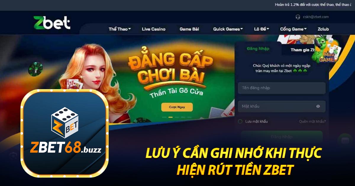 Hướng dẫn 3 bước rút tiền Zbet lần đầu cho người chơi 7 Lưu ý cần ghi nhớ khi thực hiện rút tiền zbet