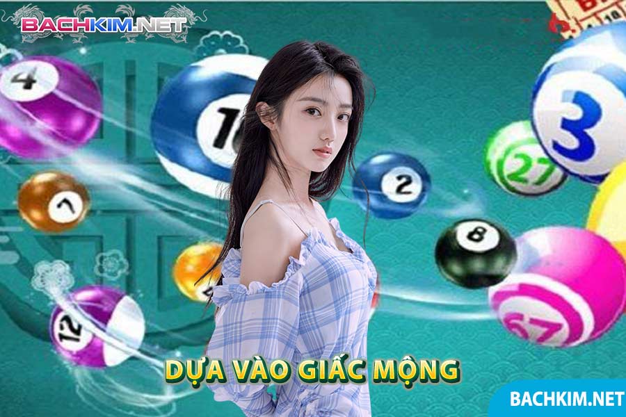 Cách bắt lô kép theo ngày - Kinh nghiệm bắt lô kép siêu chuẩn 8 Dựa vào giấc mộng