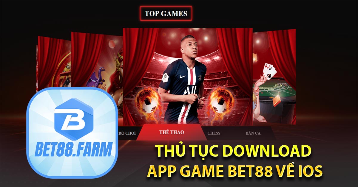 bet 88 com🎖️ Website Chính Thức Của Bet88.farm✔️ Đăng Nhập Đăng Ký 7 Thủ tục download app game BET88 về IOS