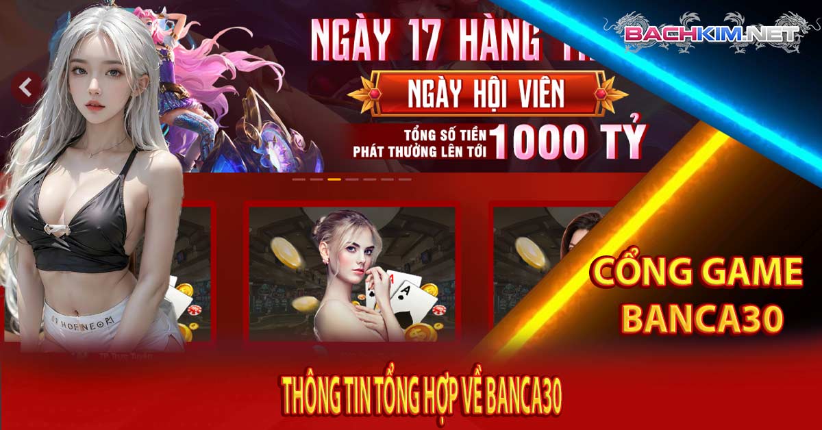 Banca30 | Link đăng ký cổng game Banca30 nhận 100k mới nhất 5 Thông Tin Tổng Hợp Về Banca30