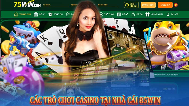 85Win – Nhà cái CASINO đổi thưởng và những tin tức mới nhất 2024 7 Các trò chơi CASINO tại nhà cái 85win