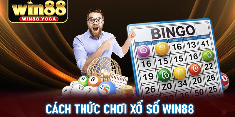 Xổ số win88 6 Cách thức chơi xổ số win88