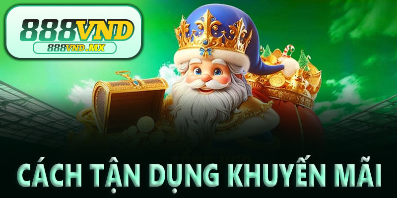 Cách tận dụng khuyến mãi 